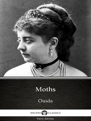 cover image of Moths by Ouida--Delphi Classics (Illustrated)